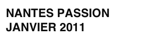 NANTES PASSION JANVIER 2011